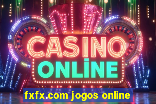 fxfx.com jogos online